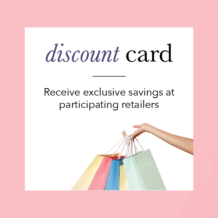 discount card Receive exclusive savings at participating retailers
